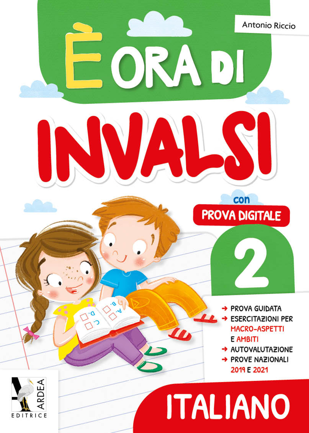 È Ora Di INVALSI – Italiano 2 - Guida operativa per prepararsi alle prove Invalsi per la scuola primaria